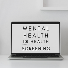 Mental Health IS Health - Screening 