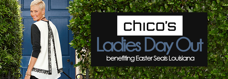 Chico's Ladies Day Out special shopping event benefiting Easter Seals Louisiana