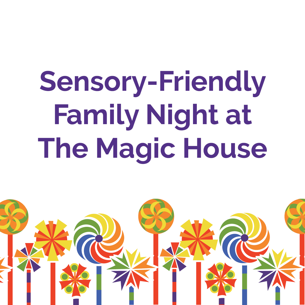 Sensory-Friendly Family Night at the Magic House