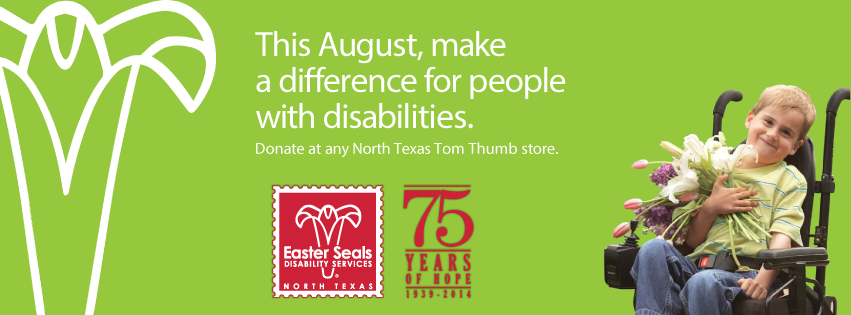 Visit Tom Thumb and support Easter Seals at checkout!