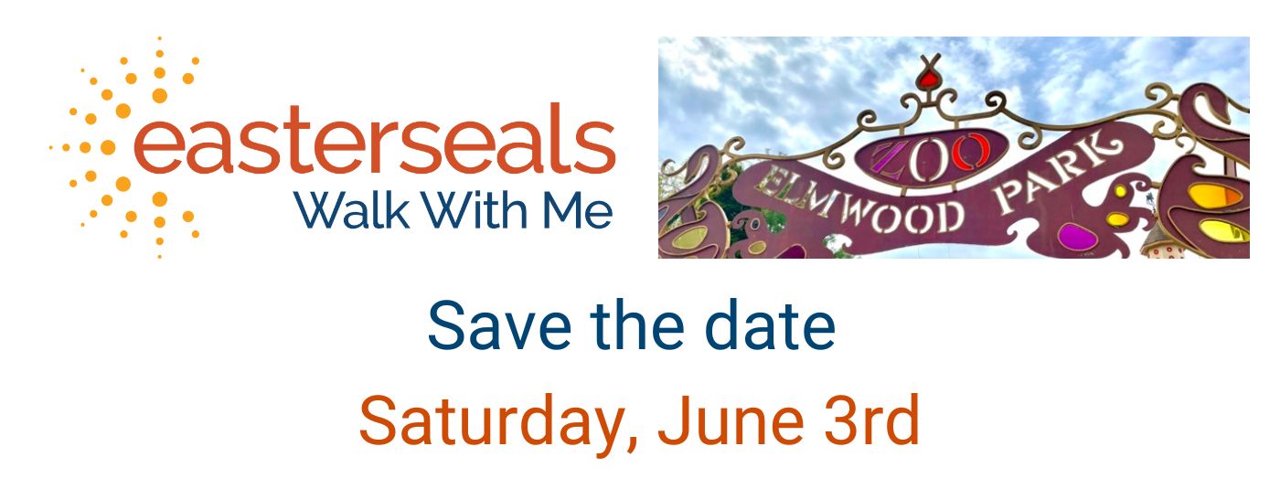 Easterseals Walk With Me logo next to an image of the Elmwood Park Zoo Sign, below is the text: Save the date Saturday June 3rd