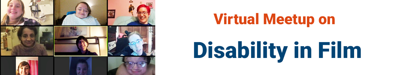 Virtual Meetup on Disability In Film 