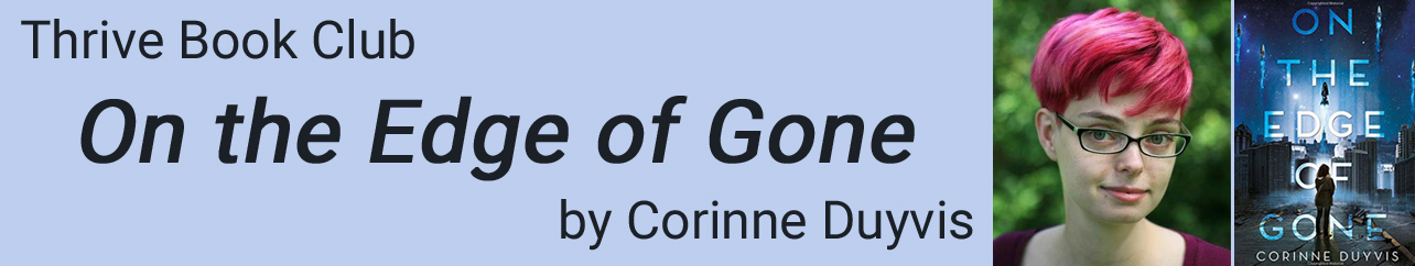 Thrive Book Club On The Edge of Gone by Corinne Duyvis 